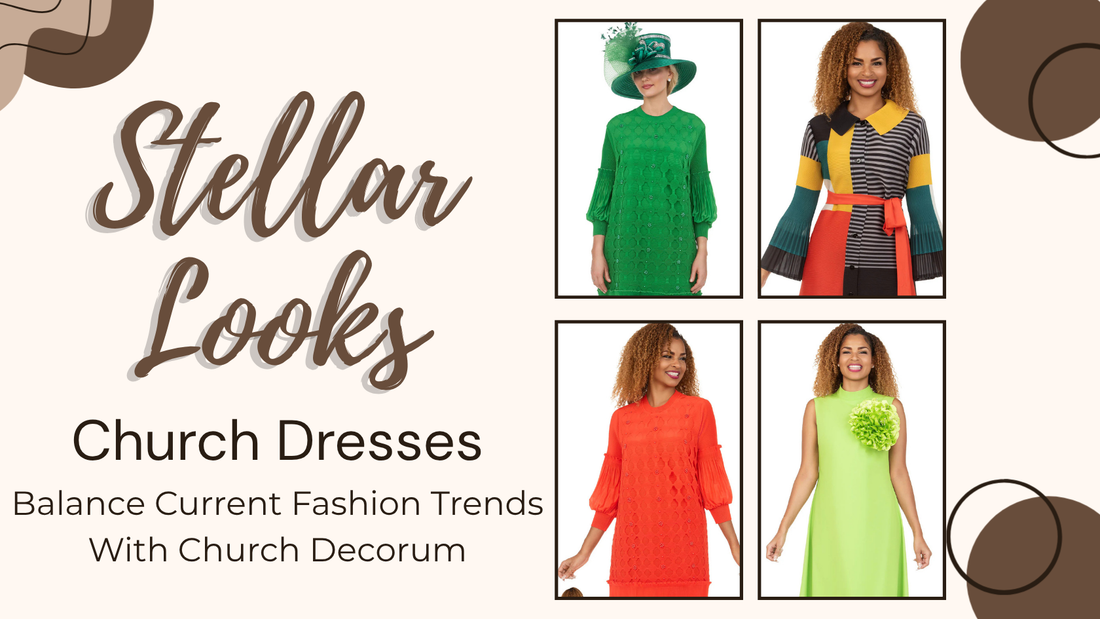 How do Stellar Looks Church Dresses balance current fashion trends with Church Decorum?